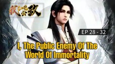 EP 28-32 || I The Public Enemy Of The World Of Immortality Sub Indo
