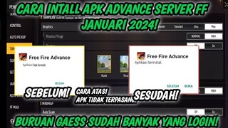 CARA INSTALL APK ADVANCE SERVER FF JANUARI 2024 | CARA ATASI APK ADVANCE SERVER FF TIDAK TERPASANG