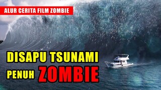 PANTAI THAILAND DISERANG TSUNAMI PENUH DENGAN ZOMBIE | ALUR CERITA FILM ZOMBIE