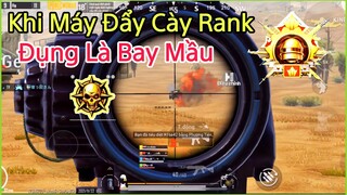 PUBG Mobile | Khi Các Máy Đẩy Đi Cày Rank Sẽ Như Thế Nào | Đụng Là Bay Mầu - NhâmHNTV