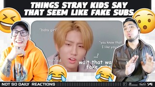 NSD REACT | things Stray Kids say that seem like fake subs