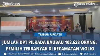 KPU Tetapkan 108.628 DPT Pilkada Kota Baubau 2024, Pemilih Terbanyak di Kecamatan Wolio