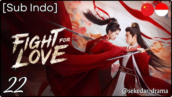 [Sub Indo] 💘ƒเɠɦƭ ƒσ૨ ℓσѵε – Eps. 22 (2025) 1080p