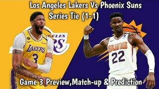 Los Angeles Lakers Vs Phoenix Suns Game 3 Preview | Playoffs