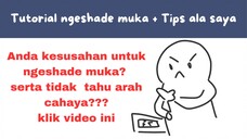 Tutorial ngeshade muka dan Tips agar lebih syantik ala saya | Tutorial | Drawing | Face Shading