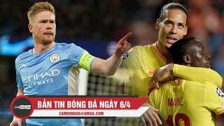 Bản tin Bóng Đá ngày 6/4 | Man City khoan thủng hàng thủ Atletico; Liverpool thắng nhẹ tại BĐN