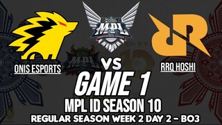 RRQ vs ONIC [Game 01] MPL ID Season 10 Week 3 Day 2 | MLBB