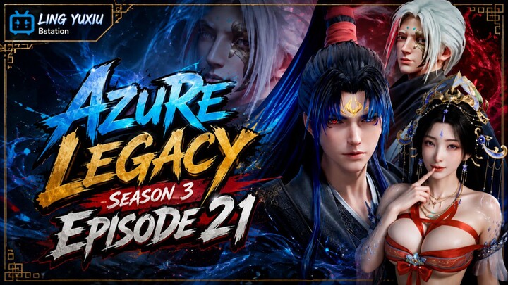 Azure Legacy Season 3 Episode 21