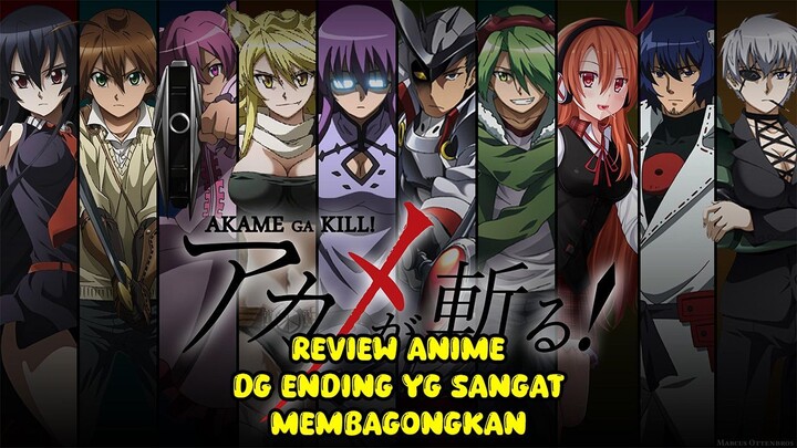 ANIME BRUTAL DENGAN ENDING YG SANGAT MEMBAGONGKAN - REVIEW ANIME AKAME GA KILL 🔥