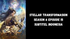 Stellar Transformasion Season 6 Episode 15 Subtitel Indonesia