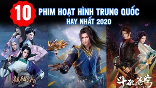 Top 10 Bộ Phim Hoạt Hình 3D Trung Quốc 2020 Hay Nhất Mọi Thời Đại | Đừng bỏ lỡ nhé