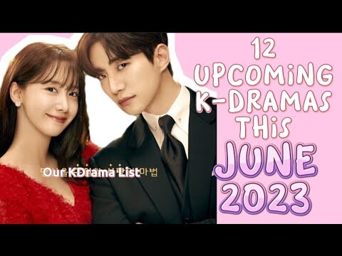 UPCOMING KOREAN DRAMA JUNE 2023