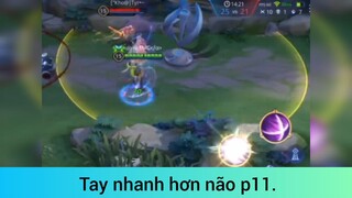 Tay nhanh hơn não p11
