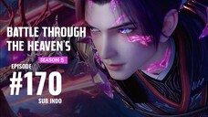 Battle Through The Heaven's S5 Eps.170 SUB INDO 2K/4K