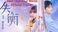 Next Stop Your World 13-24 End
