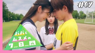 Papa to Musume Nanokakan - 07 Sub Indo (Live Action)