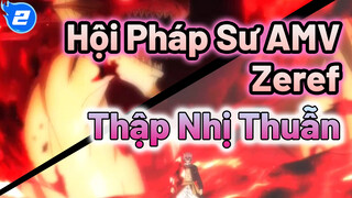 [Trận chiến cuối cùng 2] Thập Nhị Thuẫn & Zeref_2