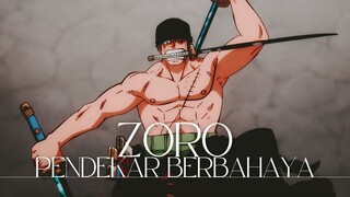 ZORO PENDEKAR BERBAHAYA (ONE PIECE AMV)