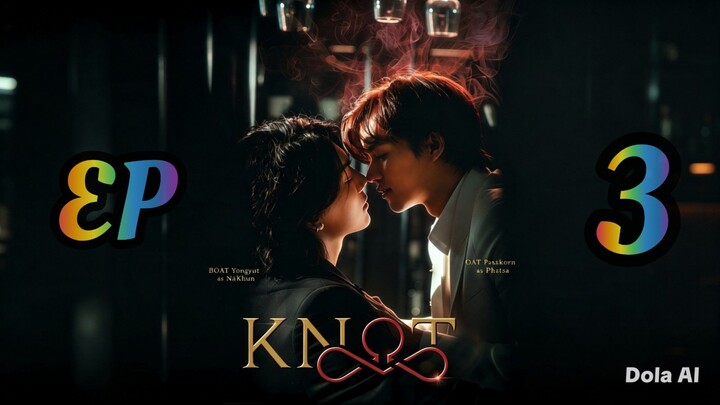 K N O T - EP3 English SUB UNCUT