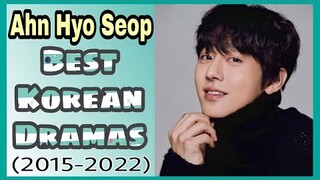 Ahn Hyo Seop Best Korean Dramas || Alamin Ang Kdrama List (2015-2022) ni actor Ahn Hyo Seop