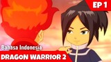 Dragon Warrior 2 Episode 1 Bahasa Indonesia
