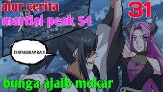 Alur Cerita Martial Peak S4 Part 31 : Bunga Ajaib Mee
