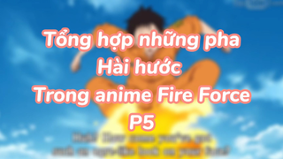 Tổng hợp những pha hài hước trong anime Fire Force P5| #anime #animefunnymoment