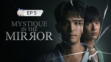 🇹🇭 ʍʏֆȶɨզʊɛ ȶɦɛ ʍɨʀʀօʀ : EP 5 - SUB INDO