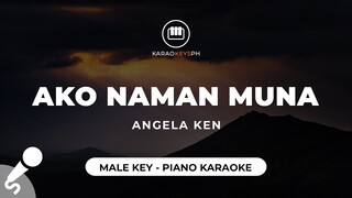 Ako Naman Muna - Angela Ken (Male Key - Full Piano Karaoke)