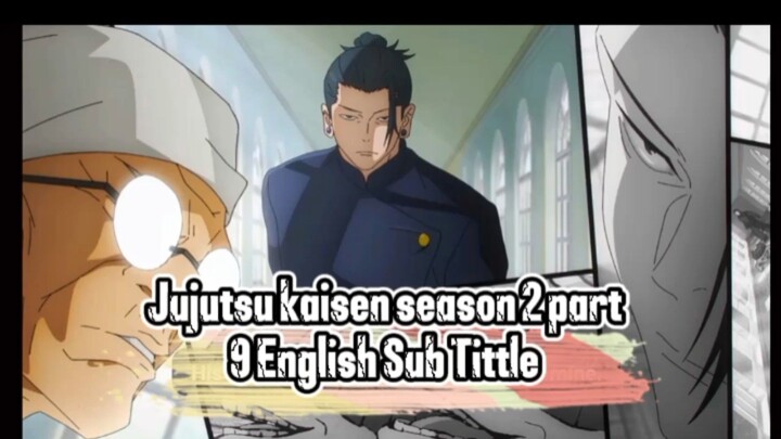 Jujutsu Kaisen Season 2 part 9 English Sub Tittle