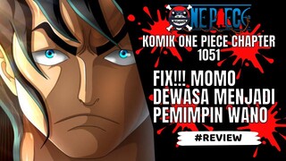 ONE PIECE - REVIEW CHAPTER 1051 : FIX!!! MOMO DEWASA MENJADI PEMIMPIN WANO