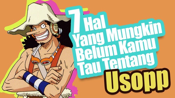 7 Hal Yang Mungkin Belum Kamu Tau Tentang Usopp | Fakta One Piece [Belum Wibu]