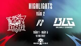 LNG vs BLG | Highlights - Game 2 | Tuần 1 Ngày 3 | LPL Mùa Hè 2022