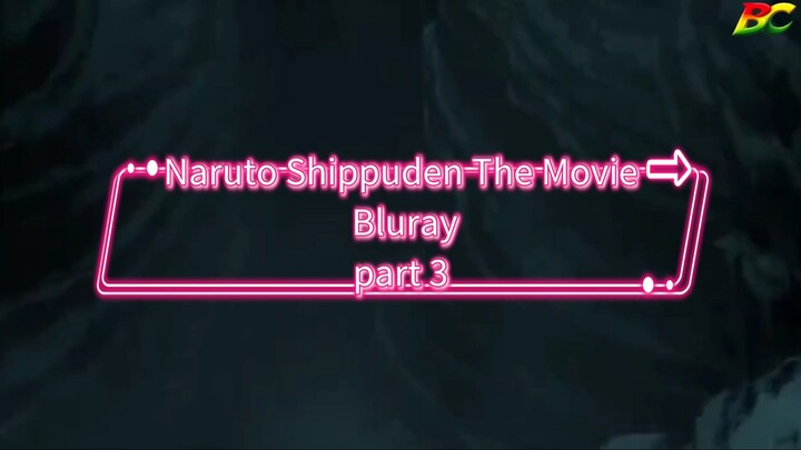 Naruto Shippuden The Movie Bluray Part 3 Dubbing Indonesia