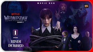 Wednesday - S02 | E01 | Hindi Dubbed | 480p | Movie Hub