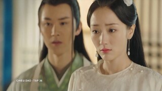 Chiêu Dao (Lồng Tiếng) - Tập 36