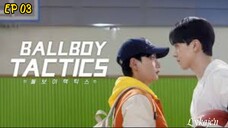 🇰🇷[BL]BALL BOY  TACTICS EP 03(engsub)2025
