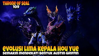 Evolusi Lima Kepala Austin Griffin Menyelamatkan Haochen ‼️- ALUR CERITA THRONE OF SEAL EPS 109