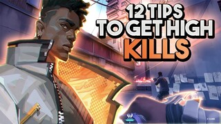 12 TIPS YOU NEED TO KNOW TO GET HIGHER KILLS EVERY GAME - VALORANT GUIDE