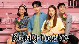 Beauty Newbie Ep1 (Thai-Engsub)