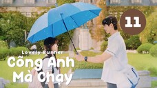 Tập 11| Lovely Runner - Cõng Anh Mà Chạy (Byeon Woo Seok & Kim Hye Yoon).
