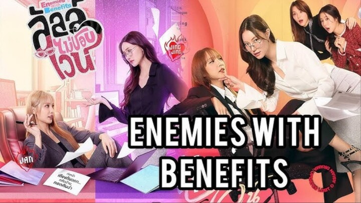 ENEMIES WITH BENEFITS THE SERIES EP.5 (ENG SUB)