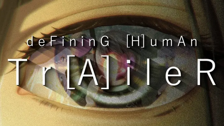Defining Human - Video Essay Series Trailer