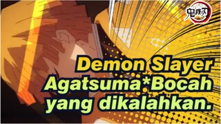 Demon Slayer|【MAD】Agatsuma Zenitsu*Bocah yang dikalahkan._C