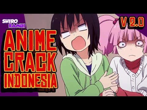 ANIME CRACK INDO (V2.0) _-_ OBROLAN 2K20