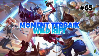 Moment Tebaik #65 | League Of Legends : Wild Rift Indonesia