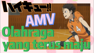 [Haikyuu!!] AMV | Olahraga yang terus maju