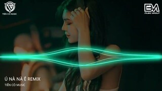 Ú NÀ NÀ Ê REMIX - YOU DON'T KNOW ME (UNANA) - RINV REMIX | NHẠC HOT TIKTOK 2024