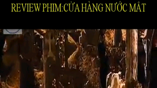Review Phim : Cửa hàng nước mắt P1