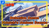 [Detective Conan] Shinichi's Jealous Scenes_1